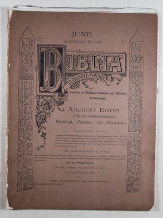 Biblia, published monthly. Devoted to Biblical, Oriental and Classical Archaeology. Ancient Egypt in the Light of Modern Discoveries Historical, Pictorial, and Descriptive