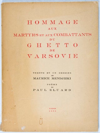 Hommage aux Martyrs et aux Combattants du Ghetto de Varsovie: Trente et un Desins de Maurice Mendjizki Poème de Paul Eluard