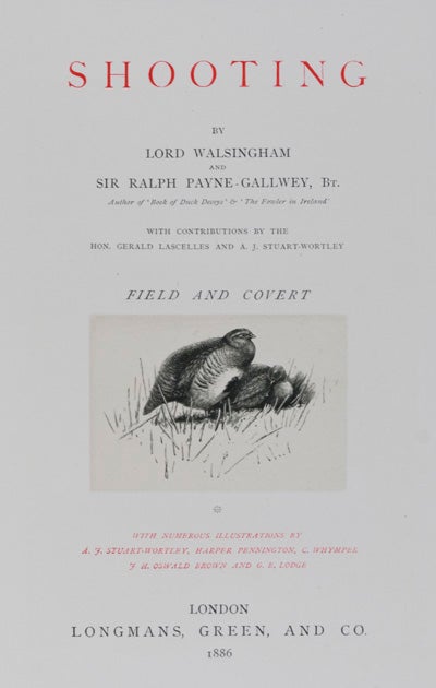 Item #10816 Shooting: Field and Covert. Lord Walsingham, Ralph Payne-Gallwey.