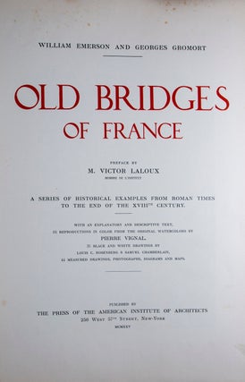 Old Bridges of France: a Series of Historical Examples from Roman Times to the End of the XVIIIth Century