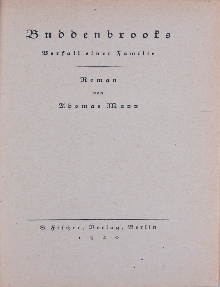 Item #10911 Buddenbrooks; Verfall einer Familie (Buddenbrooks; Decline of a Familie) 2 Vols. Thomas Mann.