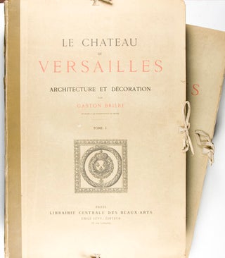 Le Chateau de Versailles: Architecture et Décoration (2 Vols.)