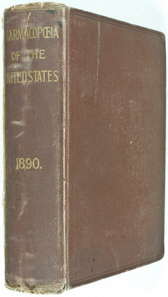 The Pharmacopceia of the United States of America; Seventh Decennial Revision (1890)