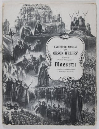 Item #11580 Exhibitor Manual for Orson Welles' Version of William Shakespeare's Macbeth. Orson...