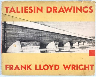 Item #12006 Taliesin Drawings; Recent Architecture of Frank Lloyd Wright Selected from his...