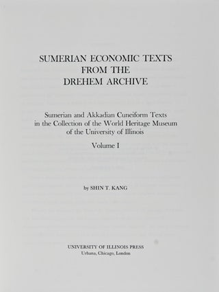 Item #12595 Sumerian Economic Texts from the Drehem Archive. Shin T. Kang