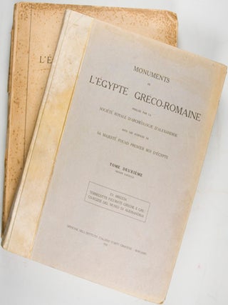 Monuments de l'Égypte Gréco-Romaine Publiés par la Sociéte Royale d'Archeologie d'Alexandrie sous les Auspices de sa Majesté Fouad Premier Roi d'Égypte: Tome Deuxième (Volume II: Part I and II)