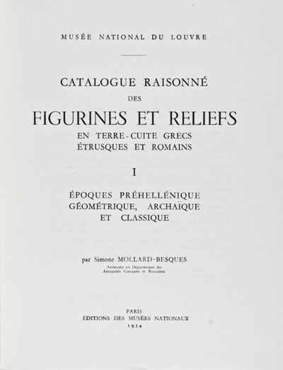 Item #12725 Catalogue Raisonne des Figurines et Reliefs en Terre-Cuite Grecs Etrusques et Romains (11 volumes). Simone Mollard-Besques.