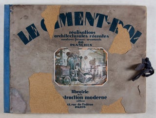 Le Ciment - Roi: Realisations Architecturales Recentes. Ossatures - Formes - Ornements
