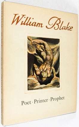 William Blake: Poet, Printer, Prophet
