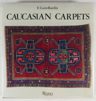 Item #12981 Caucasian Carpets. E. Gans-Ruedin