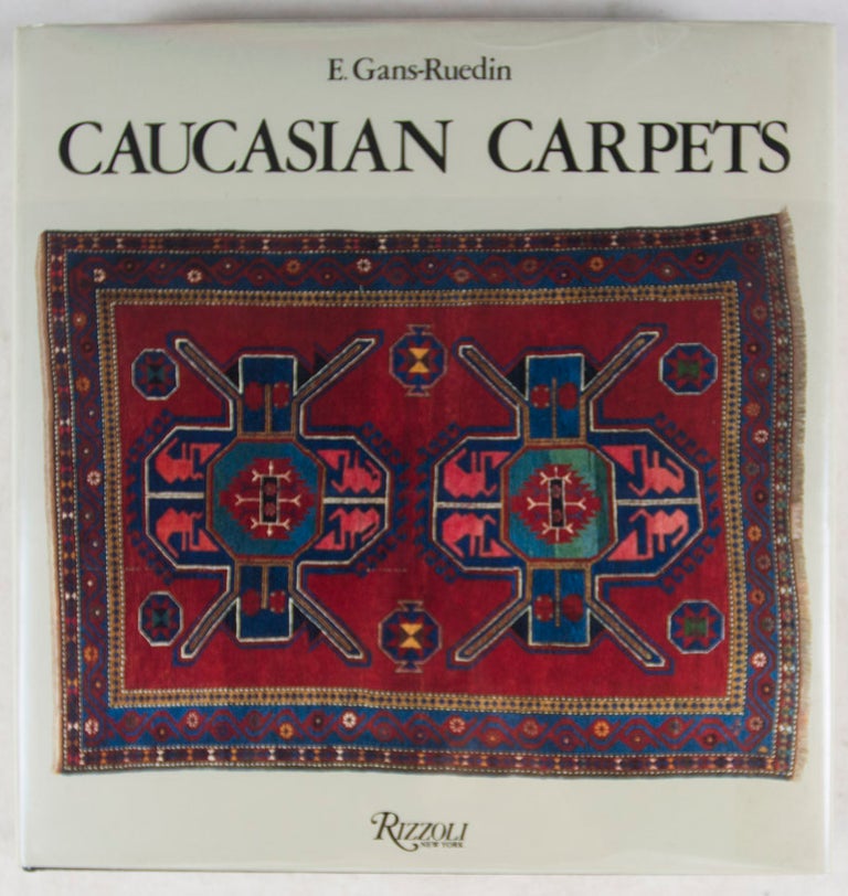 Item #12981 Caucasian Carpets. E. Gans-Ruedin.
