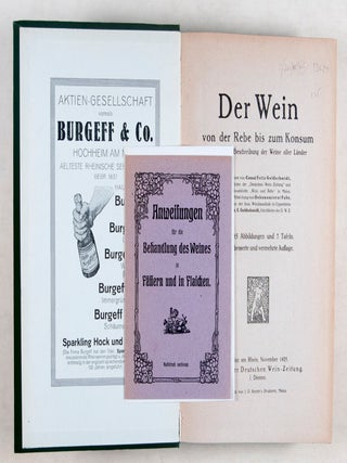 Der Wein von der Rebe bis zum Konsum nebst einer Beschreibung der Weine aller Lander (About wine from the grape to consumption, with a description of wines world wide)