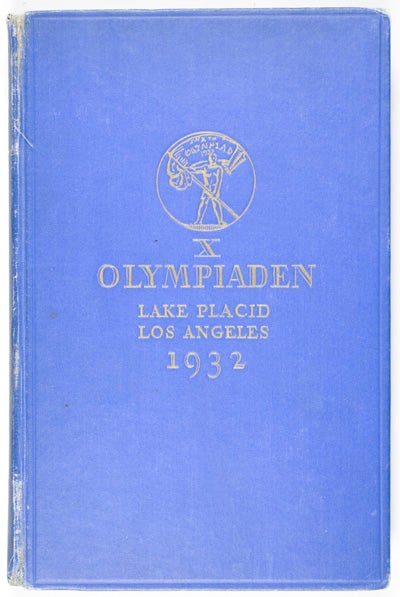 Item #13372 Berättelse Över Olympiska Spelen 1932 (X. Olympiaden Lake Placid Los Angeles 1932). Erik Bergvall, David Jonason.