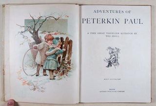 Adventures of Peterkin Paul: A very great Traveller although he was small