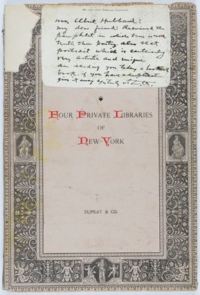 Four Private Libraries of New York: A Contribution to the History of Bibliophilism in America