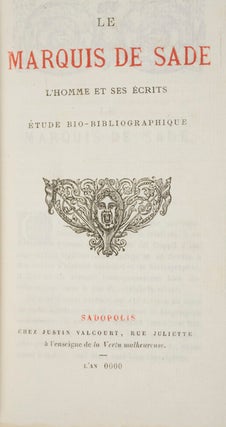Item #13982 Le Marquis de Sade: L'homme et ses écrits. Etude Bio-bibliographique. Gustave Brunet