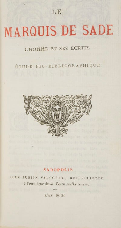 Item #13982 Le Marquis de Sade: L'homme et ses écrits. Etude Bio-bibliographique. Gustave Brunet.