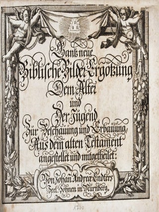 Item #14066 Ganz neue Biblische Bilder-Ergötzung: Dem Alter und der Jugend zur Beschuaung und...