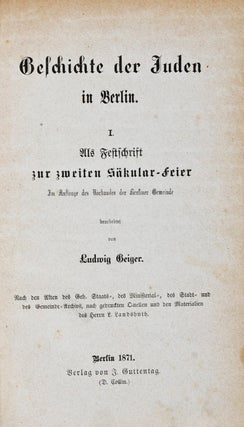 Item #14072 Geschichte der Juden in Berlin (History of the Jews in Berlin). Ludwig Geiger