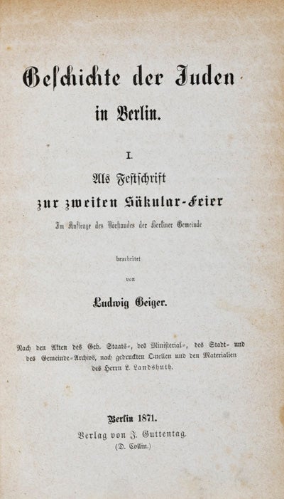 Item #14072 Geschichte der Juden in Berlin (History of the Jews in Berlin). Ludwig Geiger.