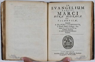 Horae Hebraicae et Talmudicae. Impensae In Evangelium Sancti Marci. [Bound with] In Evangelium Sancti Marci. Horae Hebraicae et Talmudicae