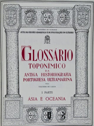 Item #14148 Glossario Toponimico da Antiga Historiografia Portuguesa Ultramarina, I Parte: Asia e...