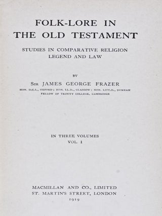 Item #14285 Folk-lore in the Old Testament. Studies in Comparative Religion, Legend and Law (3...
