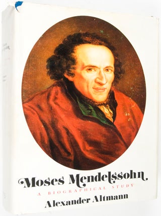 Moses Mendelssohn: A Biographical Study