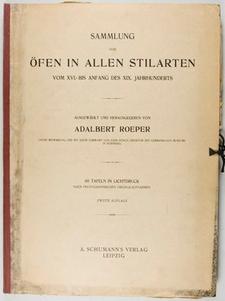 Sammlung von &Ouml;fen in allen Stilarten vom XVI. bis Anfang des XIX. Jahrhunderts