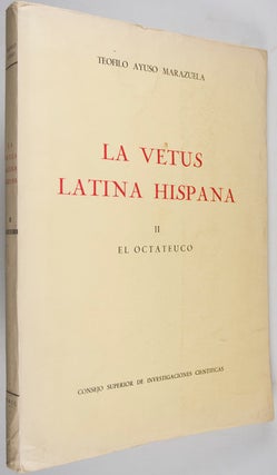 Item #14683 La Vetus Latina Hispana II, El Octateuco. Teofilo Ayuso Marazuela