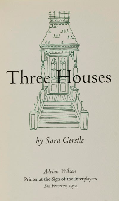 Item #14977 Three Houses [INSCRIBED]. Sara Gerstle.