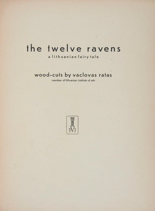 The Twelve Ravens: A Lithuanian Fairy Tale [SIGNED]