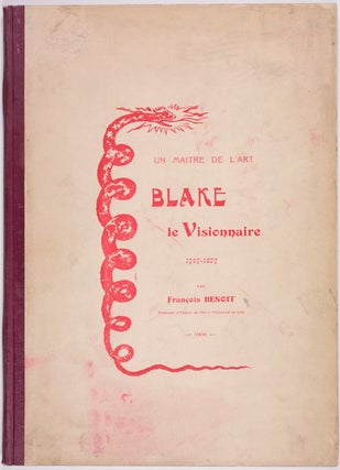 Item #15170 Un Maitre de L'art. Blake le Visionnaire. François Benoit