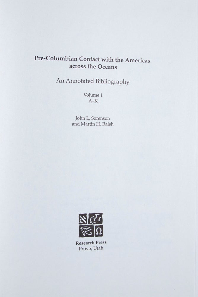 Item #15636 Pre-Columbian Contact With the Americas Across the Oceans : An Annotated Bibliography. 2 vol. [INSCRIBED]. John L. Sorenson, Martin H. Raish.