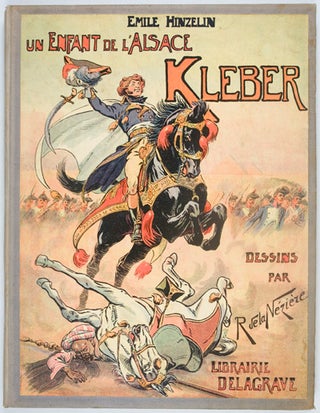 Item #15681 Un Enfant de l'Alsace Kleber. Emile Hinzelin
