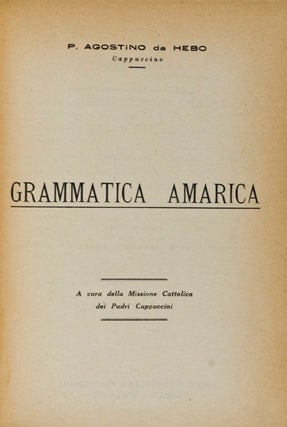 Item #16262 Grammatica Amarica. P. Agostino da Hebo