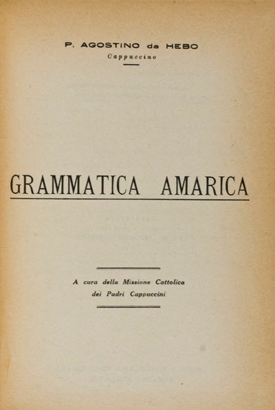 Item #16262 Grammatica Amarica. P. Agostino da Hebo.