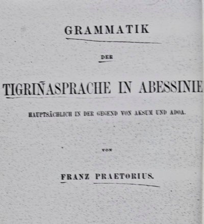 Item #16271 Grammatik der Tigrinasprache in Abessinien hauptsächlich in der Gegend von Aksum und Adoa. Franz Praetorius.
