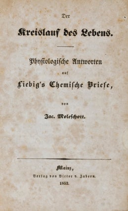 Item #16320 Der Kreislauf des Lebens: Physiologische Antworten auf Liebig's Chemische Briefe....