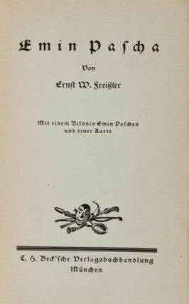 Item #16321 Emin Pascha. Ernst W. Freissler