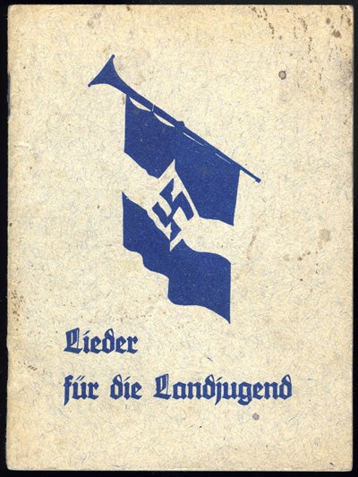 Item #16656 Lieder fûr die Landjugend: Eine Auswahl aus den Liederblätter der Hitlerjugend. Kulturamt der Reichsjugendführung.