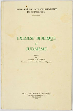 Item #16732 Exegese Biblique et Judaisme. Jacques Menard