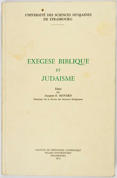 Item #16732 Exegese Biblique et Judaisme. Jacques Menard.