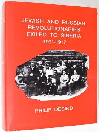 Item #16764 Jewish and Russian Revolutionaries Exiled to Siberia, 1901-1917 (Jewish Studies)...