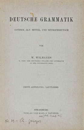 Item #16775 Deutsche Grammatik: Gotisch, Alt- Mittel- und Neuhochdeutsch. W. Wilmann's