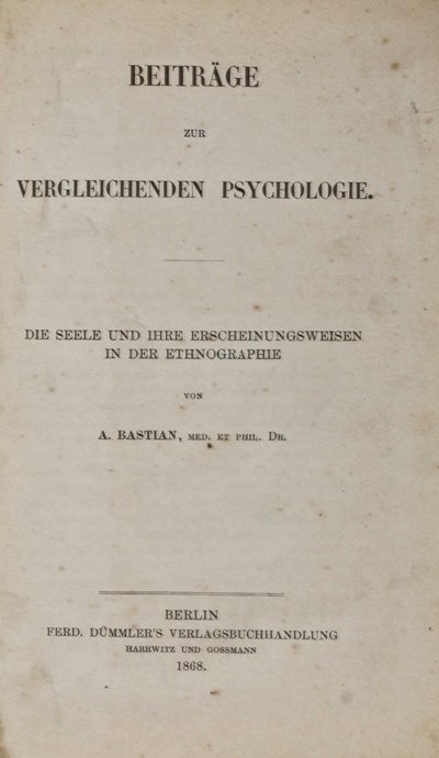 Item #16784 Beitrage zur Vergleichenden Psychologie: Die Seele und ihre Erscheinungsweisen in der Ethnographie. A. Bastian.