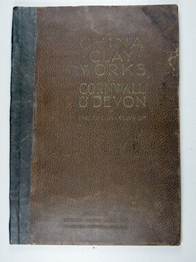 The China Clay Works in Cornwall & Devon