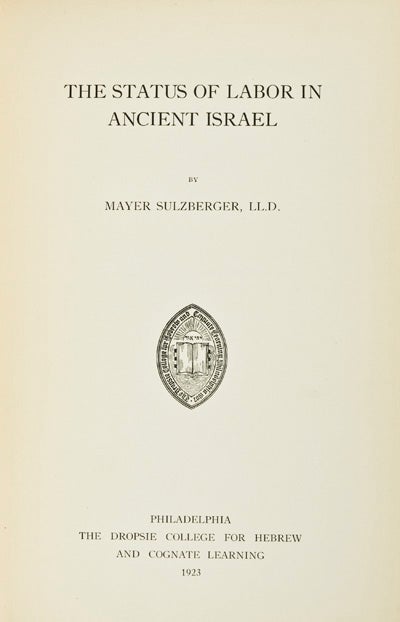 Item #17164 The Status of Labor in Ancient Israel. Mayer Sulzberger.