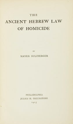 Item #17171 The Ancient Hebrew Law of Homicide. Mayer Sulzberger